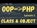 OOP PHP Episode 2 Class Object