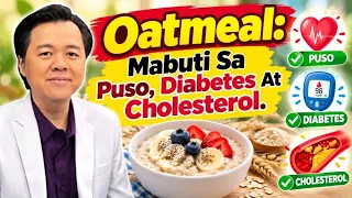 Oatmeal: Mabuti Sa Puso, Diabetes At Cholesterol. By Doc Willie Ong