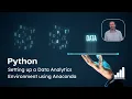 Python Setting up a Data Analytics Environment Using Anaconda
