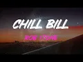 Rob $Tone - Chill Bill (Feat. J. Davi$ & Spooks) Lyrics | 'cause You Can't Smoke For Free