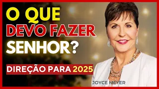 COMO OUVIR A VOZ DE DEUS E RECEBER SUA DIREÇÃO para 2025 | Pregação de Joyce Meyer