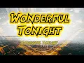 Lagu wonderfull tonight - Eric Clapton/tropavibes reggae (karaoke version)