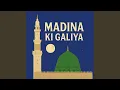 Lagu Madina Ki Galiya