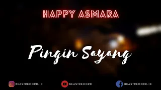 Download Happy Asmara - Pingin Sayang Lirik | Pingin Sayang - Happy Asmara Lyrics MP3