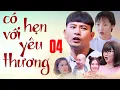Lagu Phim Miền Tây Việt Nam 2024 | CÓ HẸN VỚI YÊU THƯƠNG Tập 4 | Phim Việt Nam Hay Mới Nhất 2024