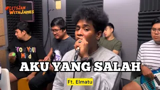 Download AKU YANG SALAH (Live) - Elmatu ft. Fivein #LetsJamWithJames MP3