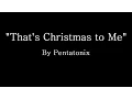 Download Lagu That's Christmas to Me - Pentatonix (Lyrics)