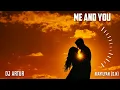 Lagu DJ ARTUR - ME AND YOU (ORIGINAL)
