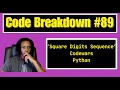 Code Breakdown - Square Digits Sequence