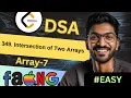 Array-7 349 Intersection of Two Arrays Beginner Medium Advanced Level