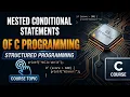 Nested Conditional Statements If-Else Structured Programming 6