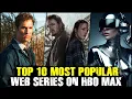 Top 10 Highest Rated IMDB Web Series On HBO MAX Best Series on Max