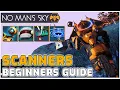 The Complete Scanner Guide - No Man s Sky Beginners Guide by Beeblebum