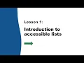 Introduction to Accessible Lists Module 4 Lesson 1