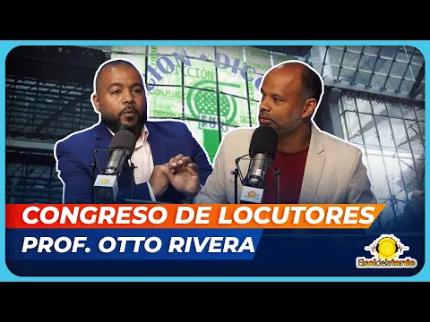 ISAAC MADURO Y CARLOS MANUEL PÉREZ: INVITAN AL CONGRESO DE LOCUTORES PROFESOR OTTO RIVERA