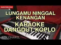 Download Lagu LUNGAMU NINGGAL KENANGAN (GOLEK LIYANE) - KARAOKE DANGDUT KOPLO