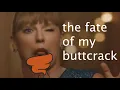 Taylor Swift - The Fate Of My Buttcrack AI parody