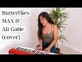 Butterflies - MAX \u0026 Ali Gatie (cover by Sarah Chin)