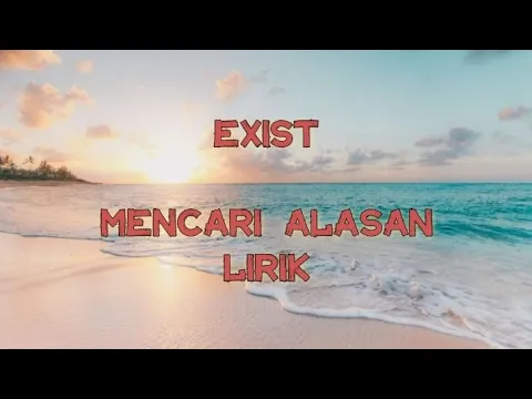 Download MP3 EXIST - MENCARI ALASAN Lirik ( Lirik Lagu )#exist #mencarialasan #lagumalaysia #liriklagu #lagu90an