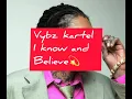 Vybz Kartel - I know and believe lyrics