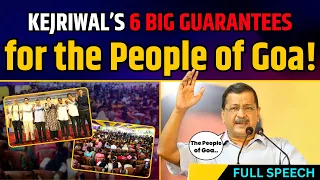 Arvind Kejriwal Announces AAP’s Guarantees for the People of Goa | Full Speech