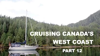 Life is Like Sailing – Cruising Canada’s West Coast – Part 12