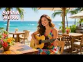 Bossa Nova Cover 2025🌴 Relaxing Bossa Nova Popular Songs For Work, Study \u0026 Evening Vibes 🎶🌿