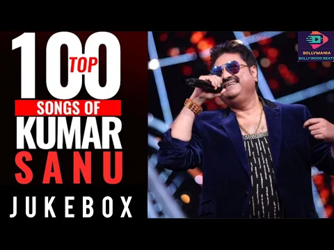 Download MP3 KUMAR SANU BEST 100 SONGS / TOP 100 SONGS OF KUMAR SANU JUKEBOX  / KUMAR SANU HIT ROMANTIC 100 SONGS