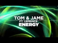 Tom \u0026 Jame ft. LePrince - Energy