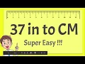 37 Inches to CM - Super Easy