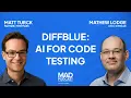 Diffblue s AI Testing Paradigm Shift CEO Mathew Lodge Explains How Code Writes Itself