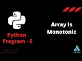 Python Programs Examples Program - 5 Array is Monotonic