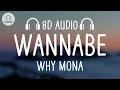Lagu why mona - Wannabe (8D AUDIO)