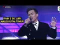 Download Lagu HADIRMU BAGAI MIMPI NALDI KUTAI TIMUR RAIH 3 SO JURI, PESERTA TERAKHIR KKEREN BANGET SEMOGA LOLOS
