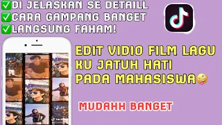 Download TUTORIAL EDIT VIDIO FILM LAGU KU JATUH HATI PADA MAHASISWA! GAMPANG BANGET MP3