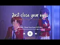 Download Lagu KSHMR - Close Your Eyes (Lyrics Terjemahan)| We Can Hold On To Forever (Viral Tiktok)