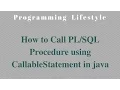 How to Call Procedure using CallableStatement in java