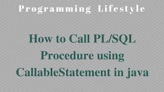 How to Call Procedure using CallableStatement in java