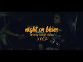 Night on blues with danny rianzi x poz