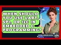 When Should You Use UART SPI Or I2C In Embedded C Programming - Electrical Engineering Essentials