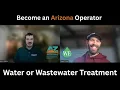 How to Become a Water or Wastewater Operator in Arizona ADEQ Certification Explained