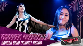 terbang bersamaku kangen band tiktok funkot remix y dj tessa morena