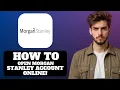 How to Open a Morgan Stanley Bank Account Online 2026