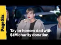 Lagu Taylor Swift honors father with $1 million donation to charity