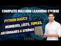 Python Basics Numbers Lists Tuples Dictionaries Strings Hands-On ML Course with Python