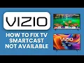 VIZIO TV SMARTCAST NOT AVAILABLE Quick Fix to Restore Streaming Access