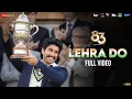 Download Lagu Lehra Do - Full Video | 83 | Ranveer Singh, Kabir Khan | Pritam, Arijit Singh, Kausar Munir