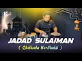 Download Lagu TERBARU ! JADAD SULAIMAN VERSI KOPLO AGAIN ( Voc . Hana )
