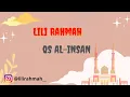 Lili Rahmah|| Murottal QS. AL-INSAN (Irama Jiharka)