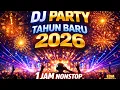 Lagu DJ TAHUN BARU 2026 🔥 1 JAM NONSTOP | EDM BIG ROOM PARTY MIX